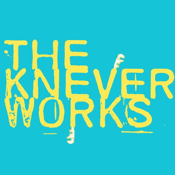 The Kneverworks