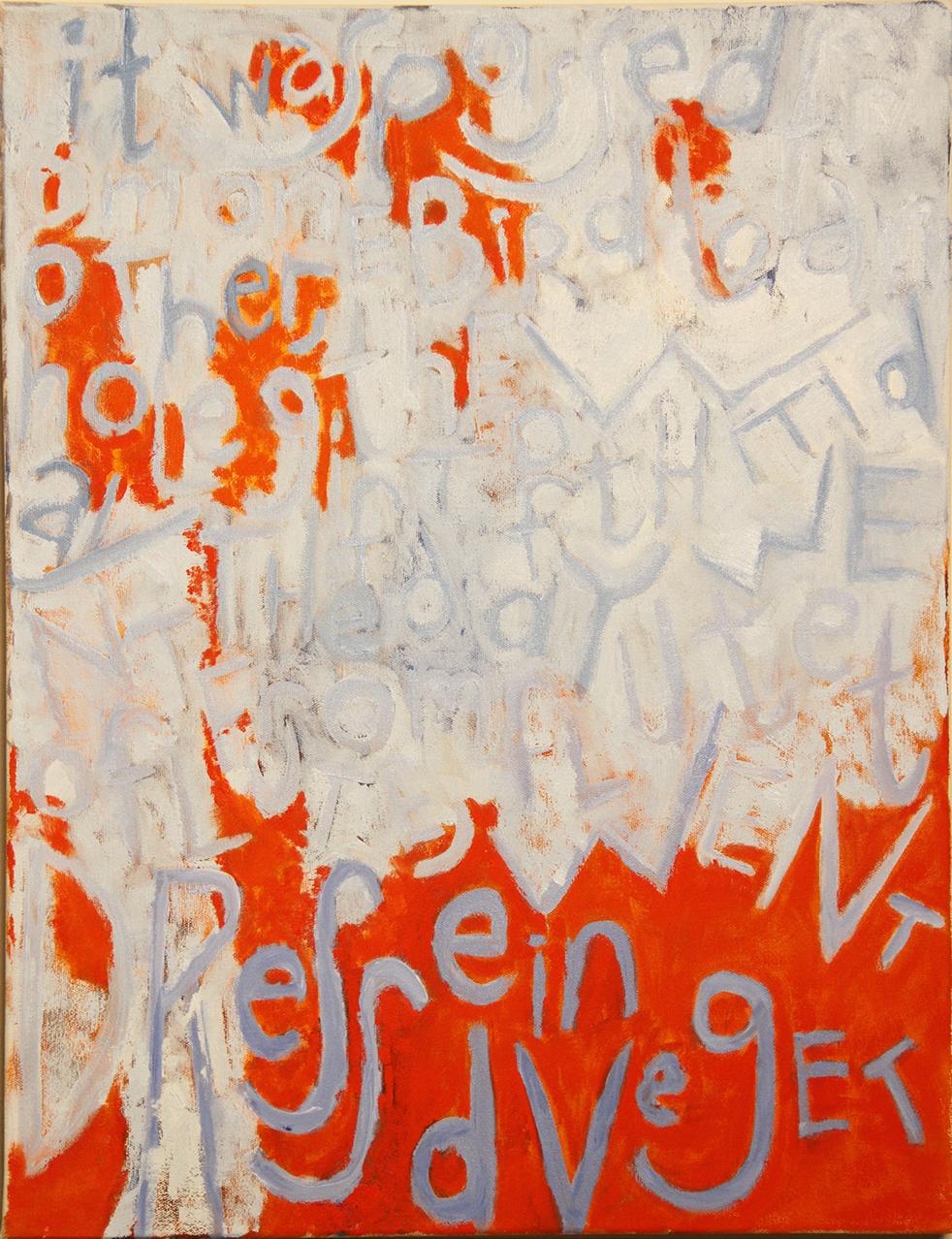 vertical painting with large irregular white area and smaller areas of orange.  Text is written in cerulean, white and orange