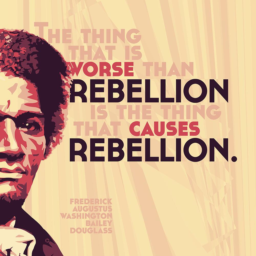 Done 1 year after the original Who Said What Art Show began, this piece is part of a quartet in which a new style of illustration was explored, making use of a more intricate background.
Frederick Douglass originally wrote this quote as part of an essay called "Reconstruction", which he originally wrote in December of 1866. The quote rings true to today.