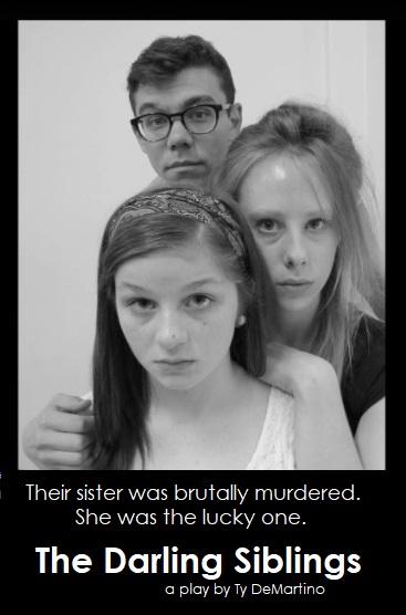 "The Darling Siblings" is a play by Ty DeMartino and centers on a family coping in the aftermath of the murder of their oldest sister. The play is available for performance and publication. Please contact the playwright.