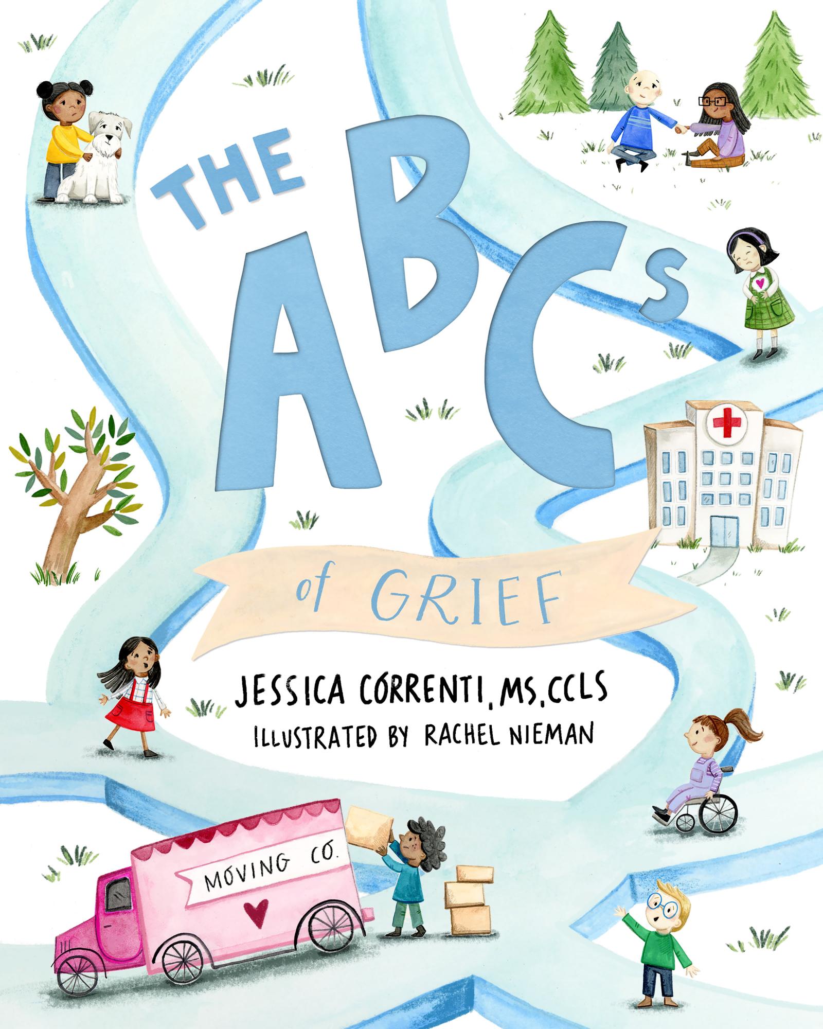 Grief is messy and complicated. This book helps kids process their grief through simple, relatable, child-friendly language.
The ABCs of Grief is a children’s book that walks through each letter of the alphabet to unpack different aspects of the grief experience.
Grief is messy, confusing, and overwhelming for all ages—but especially young children who are trying to make sense of the big changes and losses happening around them.
Perfect book for children facing grief related to: death, moving, illness, traumatic medical experiences, new diagnoses, natural and manmade disasters, big changes with school or other activities, feeling ‘different’ from others, abuse, immigration, foster care, absent or distant caregivers, and more.
